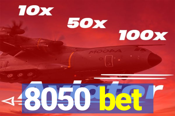 8050 bet
